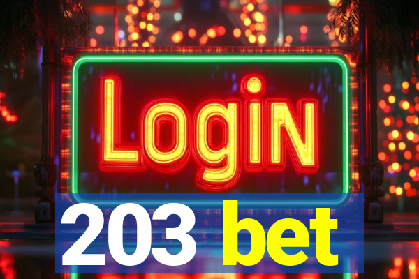 203 bet